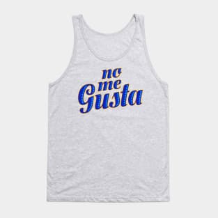 No Me Gusta Tank Top